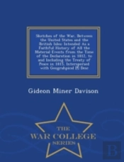 Sketches Of The War, Between The United States And The British Isles