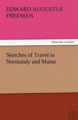 Bertrand.pt - Sketches Of Travel In Normandy And Maine