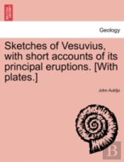 Sketches Of Vesuvius, With Short Account