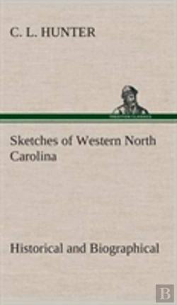 Bertrand.pt - Sketches Of Western North Carolina, Historical And Biographical