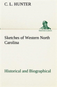 Sketches Of Western North Carolina, Historical And Biographical