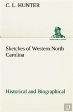 Bertrand.pt - Sketches Of Western North Carolina, Historical And Biographical