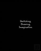 Sketching, Drawing, Imagination