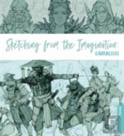 Sketching From The Imagination: Characters