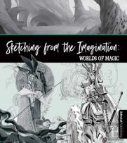 Sketching From The Imagination: Magic & Myth