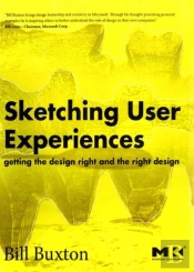 Sketching User Experiences: Getting The Design Right And The Right Design