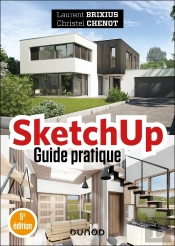 Sketchup : Guide Pratique (5e Édition)