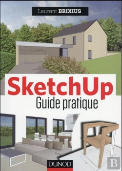Bertrand.pt - Sketchup ; Le Guide Pratique