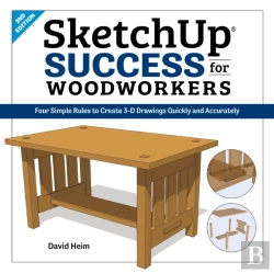 Bertrand.pt - Sketchup Success For Woodworkers