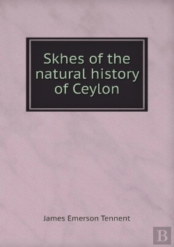Bertrand.pt - Skhes Of The Natural History Of Ceylon
