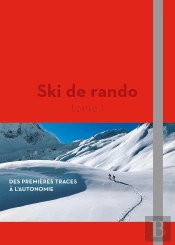 Ski De Rando Tome 1