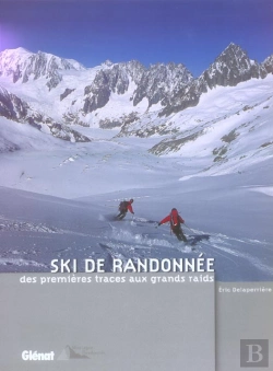 Bertrand.pt - Ski De Randonnee, Des Premieres Traces Aux Grands Raids