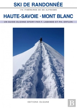 Bertrand.pt - Ski De Randonnée Haute Savoie-Mont Blanc : 170 Itinéraires De Ski Alpinisme