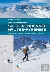 Ski De Randonnee Hautes-Pyrenees - 128 Itineraires