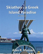 Skiathos A Greek Island Paradise