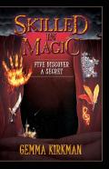 Skilled In Magic - Five Discover A Secret