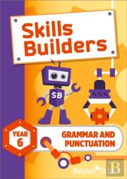 Skills Builders Grammar And Punctuation Year 6 Pupil Book New Edition
