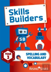 Skills Builders Spelling And Vocabulary Year 3 Pupil Book New Edition
