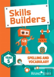 Skills Builders Spelling And Vocabulary Year 5 Pupil Book New Edition