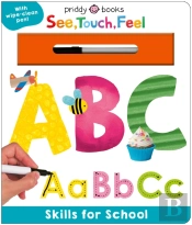 Skills For School: Abc (See, Touch, Feel)