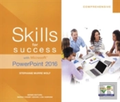 Skills For Success With Microsoft Powerpoint 2016 Comprehensive