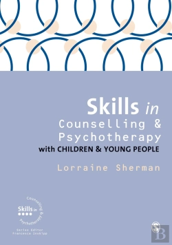 Bertrand.pt - Skills In Counselling And Psychotherapy With Children And Young People