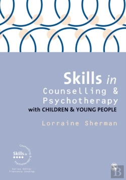Bertrand.pt - Skills In Counselling And Psychotherapy With Children And Young People