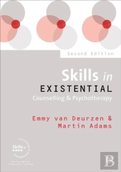 Skills In Existential Counselling & Psychotherapy