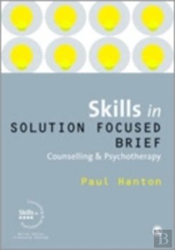 Bertrand.pt - Skills In Solution Focused Brief Counselling And Psychotherapy