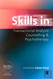 Skills In Transactional Analysis Counselling & Psychotherapy