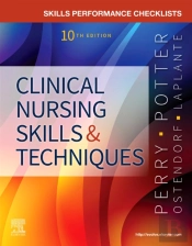 Skills Performance Checklists For Clinical Nursing Skills & Techniques - E-Book