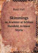 Skimmings Or, A Winter At Schloss Hainfeld, In Lower Styria
