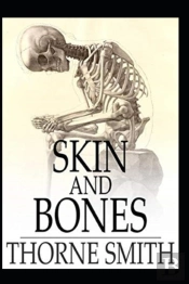 Skin And Bones By Thorne Smith A Classic Illustrated Edition