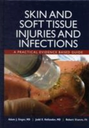 Skin And Soft Tissue Injuries And Infections: A Practical Evidence Based Guide