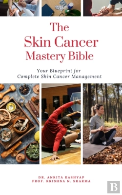 Bertrand.pt - Skin Cancer Mastery Bible: Your Blueprint For Complete Skin Cancer Management