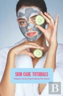 Skin Care Tutorials