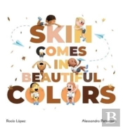 Skin Comes In Beautiful Colors