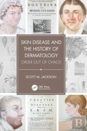 Skin Disease And The History Of Dermatology