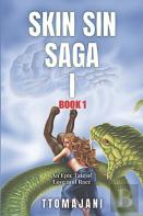 Skin Sin Saga I, Book 1