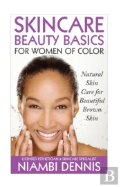 Skincare Beauty Basics For Women Of Color