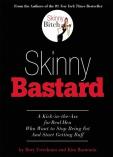 Skinny Bastard