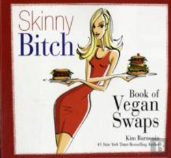 Bertrand.pt - Skinny Bitch Book Of Vegan Swaps