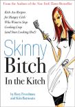 Skinny Bitch In The Kitch