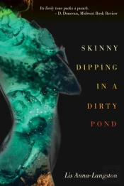 Skinny Dipping In A Dirty Pond