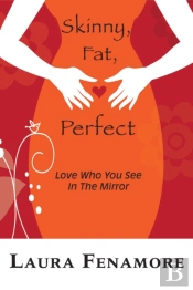 Skinny, Fat, Perfect