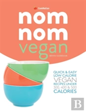 Skinny Nom Nom Vegan Cookbook