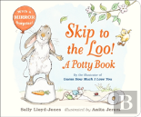 Skip To The Loo! A Potty Book
