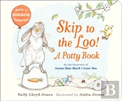 Skip To The Loo! A Potty Book