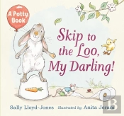 Skip To The Loo, My Darling!