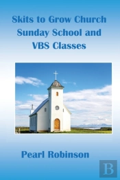 Skits To Grow Church Sunday School And Vbs Classes